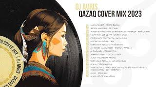 DJ AVRIS  - QAZAQ COVER MIX VOL.3 (ReEdit) best covers қазақша әндер nomad music