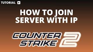 How to join a CSGO 2 server with ip