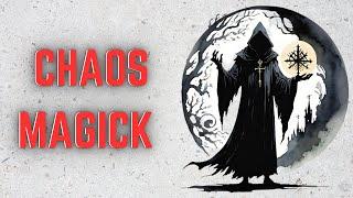 CHAOS MAGICK Explained in 6 Minutes