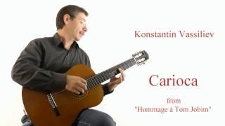 Konstantin Vassiliev - CARIOCA - from Hommage a Tom Jobim