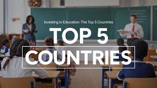 5 Countries That Spends The Most On Education