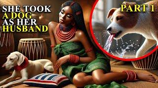 She Took a Dog as Her Husband Part 1 (Full Mystery Nigerian Folktale) | Yoruba/African Tales