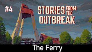 Stories From The Outbreak #4 - The Ferry