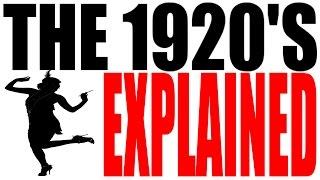 The 1920's Explained: US History Review