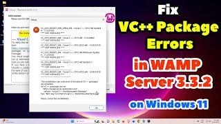 How to Fix VC++ Package Errors in WAMP Server 3.3.2 on Windows 11 PC or Laptop