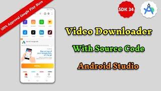 Video downloader source code android studio 2024 | SDK 34, Android 14 , 13 all device work