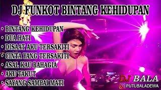 DJ FUNKOT BINTANG KEHIDUPAN VS DUA HATI ( HOUSE MUSIC REMIX )
