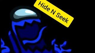 Hide N Seek Among Us (Skeld)