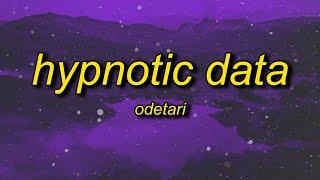 Odetari - HYPNOTIC DATA (Lyrics)