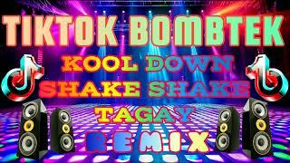 COOL DOWN/SHAKE SHAKE/TAGAY TIKTOK BOMBTEK BUDOTS MUSHUPS BOOSTEK DISCO REMIX 2024 2025