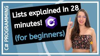 DATA STRUCTURES - How to work with Lists? (C# for beginners) - Lists explained in 28 minutes!