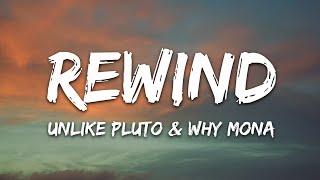 Unlike Pluto & Why Mona - Rewind (Lyrics)