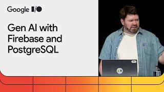 Build gen AI features powered by your data with Firebase and PostgreSQL