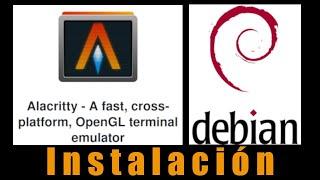 Instalar Alacritty en Linux Debian 11 Bullseye [V397]