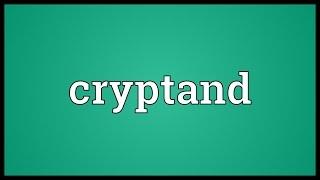 Cryptand Meaning