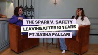 The Spark vs. Safety: Leaving After 10 Years ft. Sasha Pallari