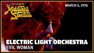 Evil Woman - ELO | The Midnight Special  3 5 76