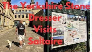 The Yorkshire Stone Dresser Visits Saltaire