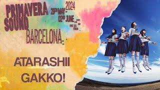 ATARASHII GAKKO! COMPLETO | #PRIMAVERASOUND 2024 BARCELONA | DÍA 3