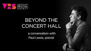 Beyond the Concert Hall: Paul Lewis