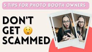 5 Tips to Avoid Getting Scammed in Your Photo Booth Business