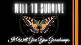 Will To Survive | This Will Give You Goosebumps