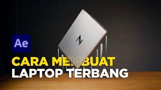 Cara Membuat VFX LAPTOP TERBANG..!! Di AFTER EFFECTS