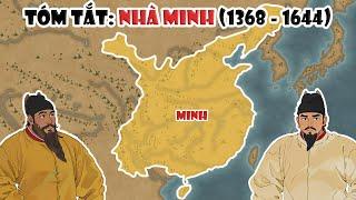 Tóm tắt: Nhà Minh (1368 - 1644) | Triều đại cuối cùng của người Hán | Tóm tắt lịch sử Trung Quốc