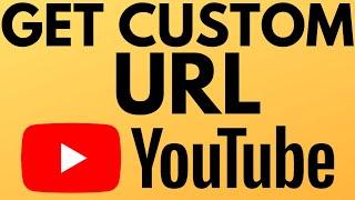 How to Get a Custom URL on YouTube - Enable YouTube Custom Channel URL