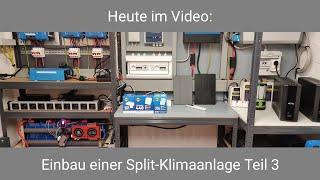 Einbau Split Klimaanlage Teil 3: Heizen / Kühlen / Solar / LiFePo4 / Inselanlage / Victron / Epever