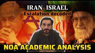 Iran-Israel Escalation Decoded | Sir Fareed Khan | NOA Academic Analysis