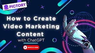 How to Create Video Marketing Content with ChatGPT