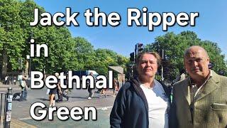 (70) Jack the Ripper in Bethnal Green?