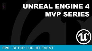 MVP FPS #5 - Setup Our Hit Event ( UE4 )