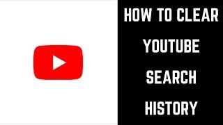 How to Clear YouTube Search History