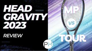 REVIEW: HEAD Gravity 2023 - MP vs Tour | Tennis Racket Review | Auxetic