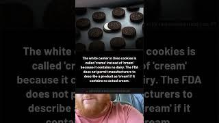 The white center in Oreo cookies is called 'creme' instead of 'cream' because it contains no dairy.