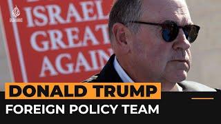 What does Trump’s foreign policy team mean for the Middle East? | Al Jazeera Newsfeed