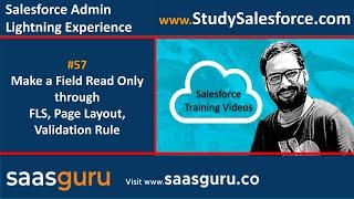 57 Make a Field Read Only through Field Level Security(FLS), Page Layout, Validation Rule Salesforce