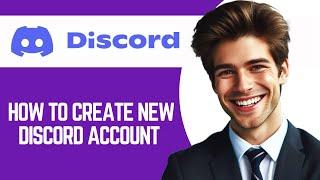 How to Create New Discord Account