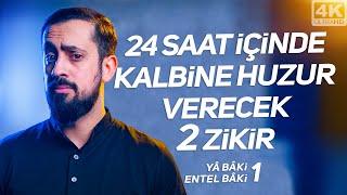 24 Saat İçinde Kalbine Huzur Verecek 2 Zikir - Ya Baki Entel Baki 1 @Mehmedyildiz