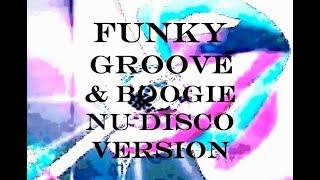 FUNKY GROOVE & BOOGIE NU DISCO VERSION MEGAMIX - Sugarhill Gang, Chic, Oliver Cheatman, The Whispers