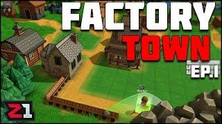 Starting My Own Small Town Factory! Factory Town Episode 1 | Z1 Gaming