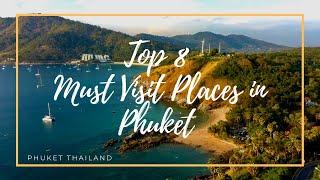 Top 8 Must Visit Places in Phuket ,Thailand