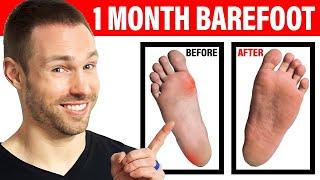 The Surprising Effects of Going Shoeless: One Month Without Footwear