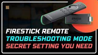 How to Turn on Troubleshoot Mode For Remote on Amazon Firestick?