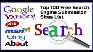 Top 100 Free Search Engine Submission Sites List For Quick SEO