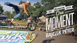 One Moment - Bajczik Péter Can-can Tailwhip