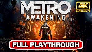 METRO AWAKENING VR Gameplay Walkthrough FULL GAME 4K 60FPS No Commentary