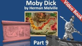 Part 09 - Moby Dick Audiobook by Herman Melville (Chs 105-123)